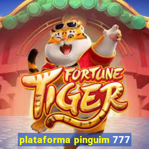 plataforma pinguim 777